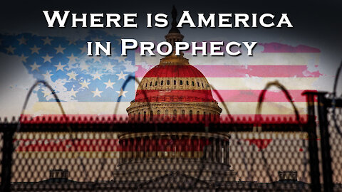 Closed Caption: Where is America in Prophecy?