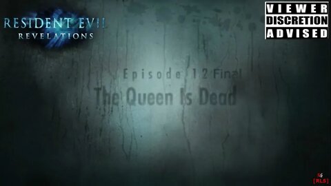 [RLS] Resident Evil: Revelation - Episode 12 Final (The Queen Is Dead)
