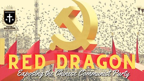 Red Dragon 1: Exposing The Chinese Communist Party