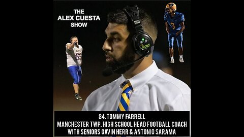 84. Tommy Farrell, Manchester Twp. High School Head Football Coach with Gavin Herr & Antonio Sarama