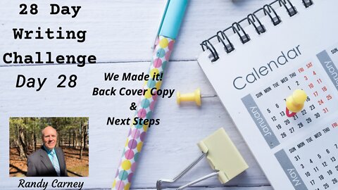 28-Day Writing Challenge - Day 28: We Made It! Back Cover Copy & Next Steps