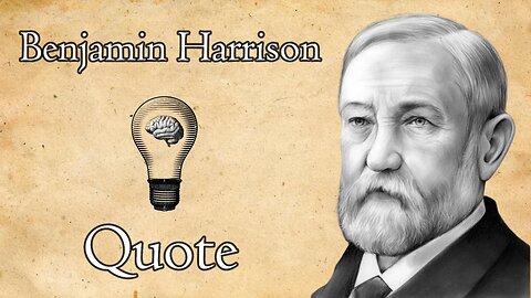Benjamin Harrison on American Test of Character