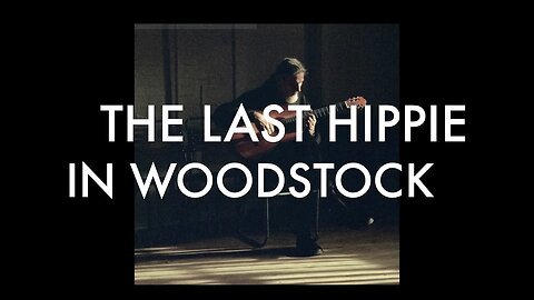 The Last Hippie in Woodstock