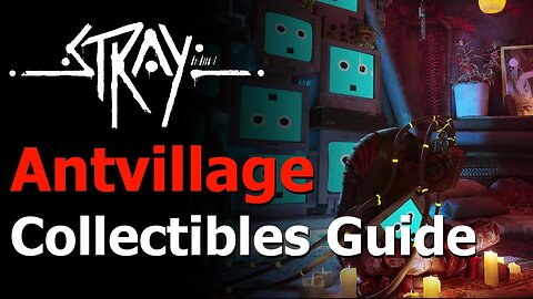 Stray - Chapter 9: Antvillage Collectibles Guide - Territory Trophy - I Remember Trophy - Badges