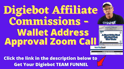 Digiebot Affiliate Commissions - Live Zoom Call for Wallet Approval