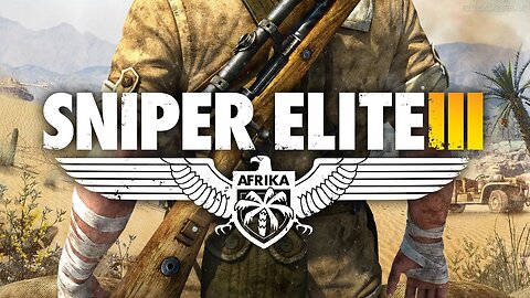 Sniper Elite 3 | Ep. 6: Kasserine Pass | Full Playthrough