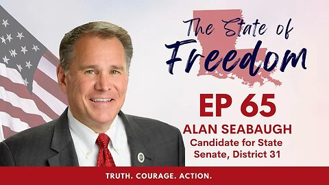 Episode 65 - Candidate Endorsement Series feat. Alan Seabaugh, State Senate Candidate, District 31