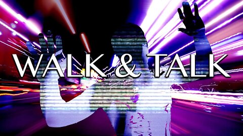 Walk & Talk | Music Video