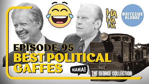 EP 95: Top Political Gaffes (George Magazine, Nov 1999)