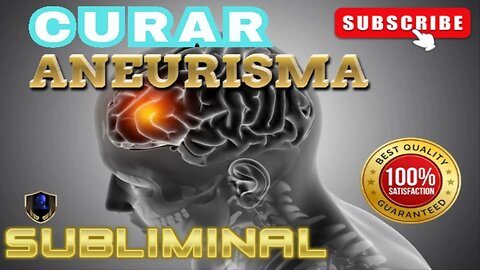 Sanar Aneurisma Subliminal 2023