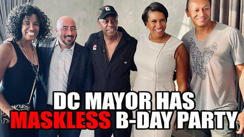 DC Mayor Has MASKLESS Birthday Party Just Before New Mask Mandate