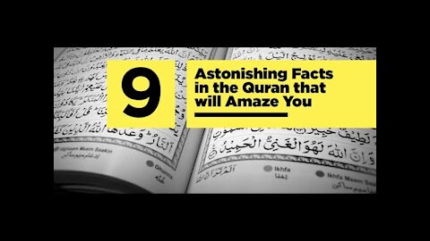 9 Astonishing Facts in the Quran that will Amaze You!