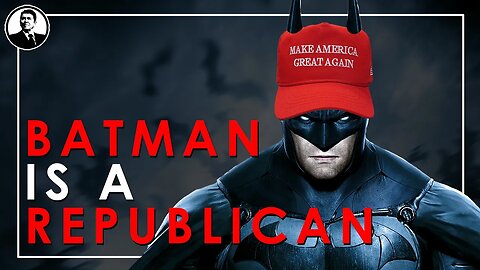 Batman Is A Republican