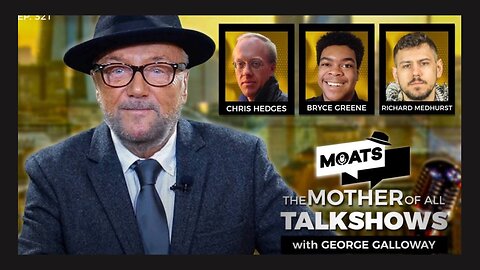 George Galloway | APOCALYPSE NOW | MOATS with George Galloway Ep 321
