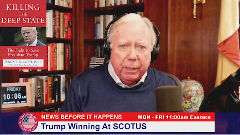 Dr Corsi NEWS 12-11-20: Trump Winning At SCOTUS
