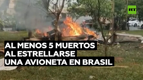 Al menos 5 muertos al estrellarse una avioneta en una plaza en Brasil