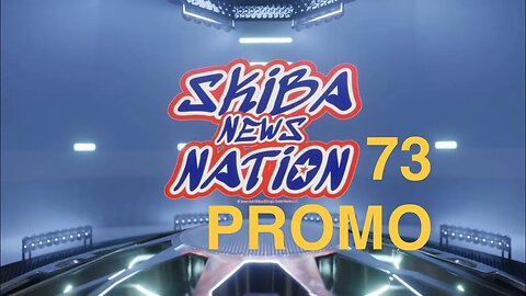 Episode 73 - Skiba News Nation PROMO