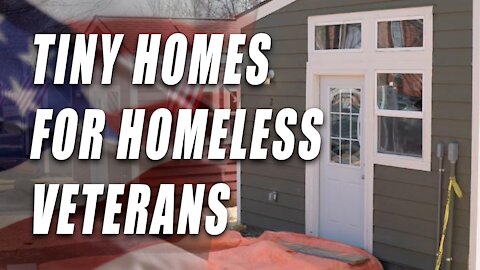 Tiny Homes for Homeless Veterans