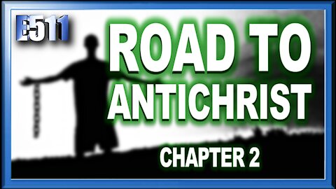 ROAD TO ANTICHRIST | Chapter 2: The Real Agenda