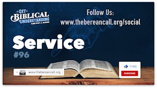 Get Biblical Understanding #96 - Service