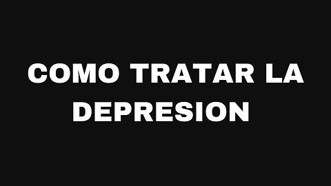 Como tratar la depresión. | #Unpodcastformen #169