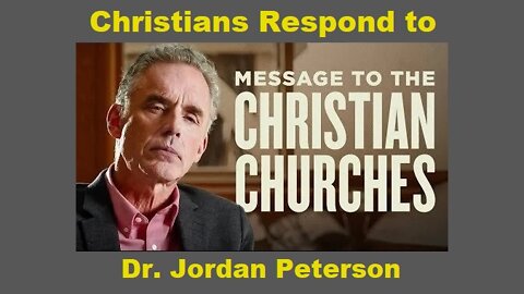 Christian Reactions to Controversial Jordan Peterson "Message to Christian Churches" [mirrored]