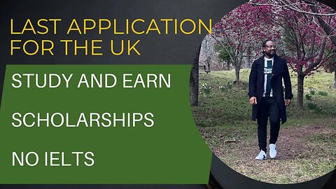 SCHOLARSHIP IN THE UK || STUDY AND EARN IN THE UK || LAST OPPORTUNITY TO MOVE WITH DEPENDENTS