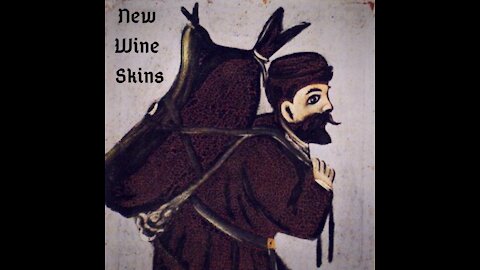 New Wineskins