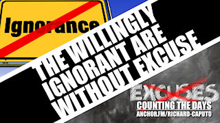 The Willingly Ignorant Are Without Excuse