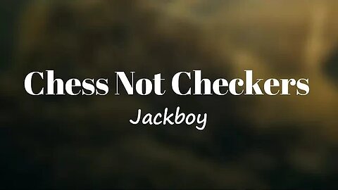 Jackboy - Chess Not Checkers (Lyrics) 🎵