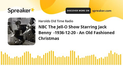 NBC The Jell-O Show Starring Jack Benny -1936-12-20 - An Old Fashioned Christmas