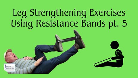 Leg Strengthening Exercises Using Resistance Bands pt. 5 with Shawn Needham R. Ph. of MLRX WA