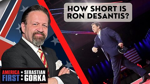 How short is Ron DeSantis? Jennifer Horn with Sebastian Gorka on AMERICA First