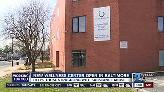 New Wellness Center opens in Baltimore to help those struggling with substance abuse