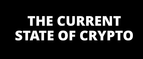 The Current State of Crypto by Jason Fladlien