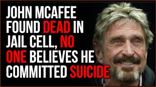 John McAfee Found DEAD In A Jail Cell In Spain, NO ONE Believes It Was Intentional