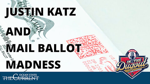 Justin Katz and Mail Ballot Madness #InTheDugout – October 5, 2023