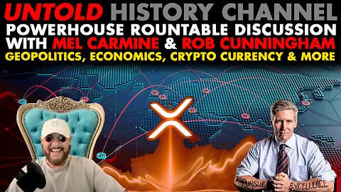 Powerhouse Roundtable Discussion With Mel Carmine & Rob Cunningham | Geopolitics, Economics, Crypto Currency & More