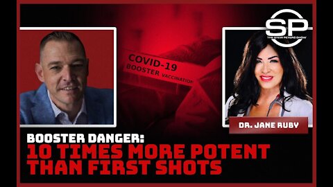 BOOSTER DANGER: 10 Times More Potent Than First Shots
