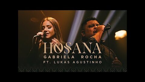 Gabriela Rocha & Lukas Agustinho - Hosana