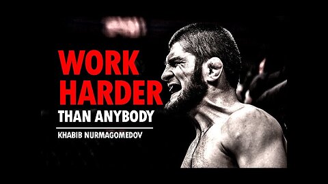 WORK HARDER THAN ANYBODY! - Khabib Nurmagomedov | Best Motivational Speech