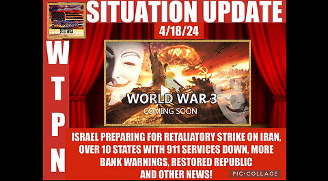 WTPN SITUATION UPDATE 4/18/24