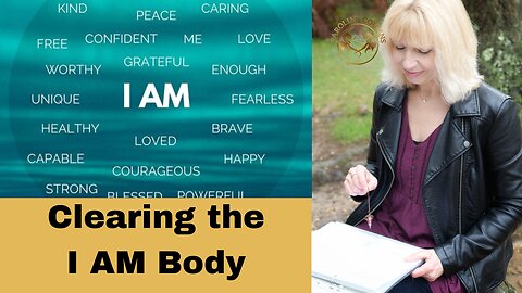 Clearing the I AM Body