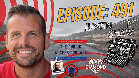 The Public Access Podcast 491 - Sourcery 101 Revealed: Justin L. Shaw's Wisdom