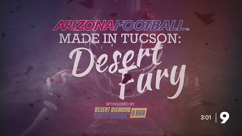 Arizona Football Made in Tucson: Desert Fury