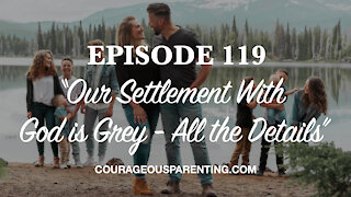 Our Settlement With God is Grey - All the Details