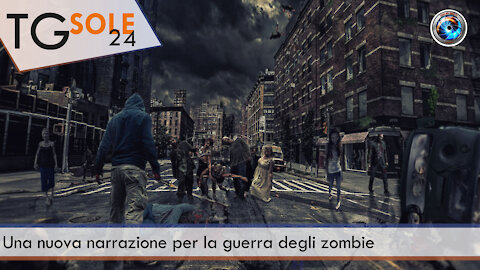 TgSole24 - 15 novembre 2021 - Una nuova narrazione per la guerra degli zombie