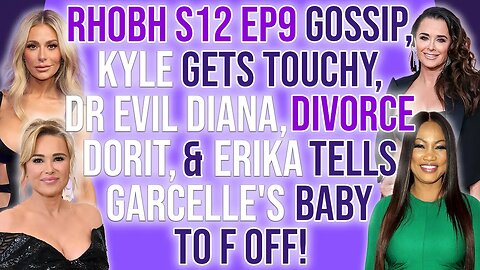 RHOBH S12 Ep 9 Kyle GETS Touchy, Dr Evil Diana, Divorce Dorit & Erika Tells Garcelle Baby #rhobh