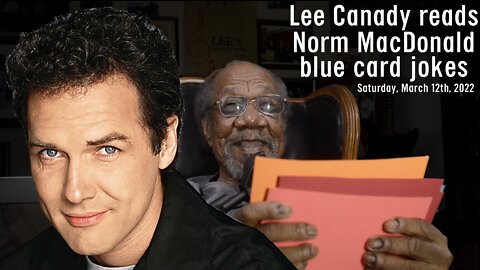 Legendary Lee Canady: Lee reads Norm MacDonald blue card jokes