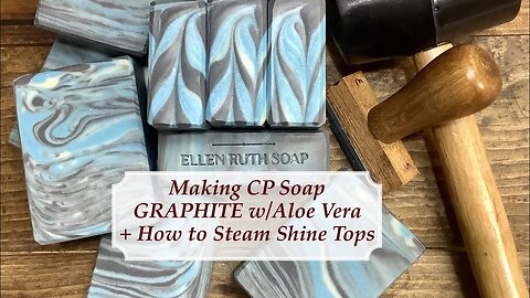Making GRAPHITE Aloe Vera Cold Process Soap + How to Steam Tops for Shine | Ellen Ruth Soap
